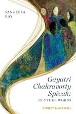 Gayatri Chakravorty Spivak af Sangeeta (University of Maryland) Ray