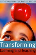 Transforming Learning and Teaching af Barbara MacGilchrist