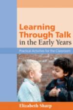Learning Through Talk in the Early Years af Liz Sharp