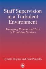 Staff Supervision in a Turbulent Environment af Lynette Hughes