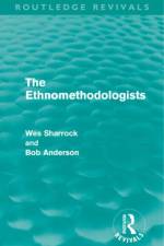 The Ethnomethodologists (Routledge Revivals) af W.W. (Manchester University Sharrock