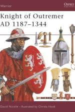 Knight of Outremer AD 1187–1344 af Dr David Nicolle