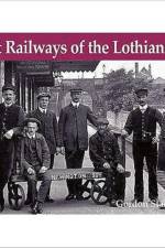 Lost Railways of the Lothians af Gordon Stansfield