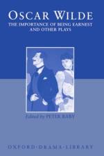 The Importance of Being Earnest and Other Plays af Oscar Wilde