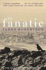 The Fanatic af James Robertson