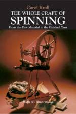 The Whole Craft of Spinning af Carol Kroll