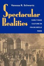 Spectacular Realities af Vanessa R. Schwartz