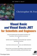 Visual Basic and Visual Basic .NET for Scientists and Engineers af Christopher M. Frenz