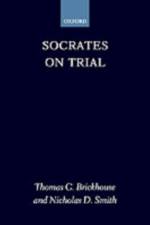 Socrates on Trial af Thomas C. (Professor of Philosophy Brickhouse