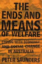 The Ends and Means of Welfare af Peter (University of New South Wales Saunders