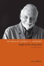 The Cinema of George A. Romero af Tony Williams