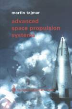 Advanced Space Propulsion Systems af Martin Tajmar
