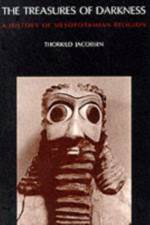The Treasures of Darkness af Thorkild Jacobsen