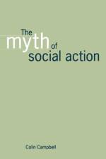 The Myth of Social Action af Colin (University of York) Campbell