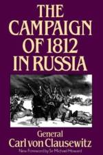 The Campaign Of 1812 In Russia af Carl von Clausewitz