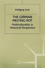 The German Melting Pot af W. Zank