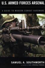 U.S. Armed Forces Arsenal af Samuel Southworth