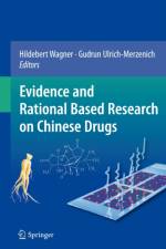 Evidence and Rational Based Research on Chinese Drugs