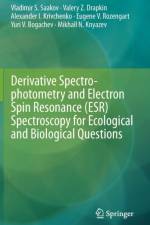 Derivative Spectrophotometry and Electron Spin Resonance (ESR) Spectroscopy for Ecological and Biological Questions af Vladimir S. Saakov