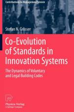 Co-Evolution of Standards in Innovation Systems af Stefan N. Groesser