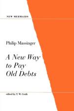 A New Way to Pay Old Debts af Philip Massinger