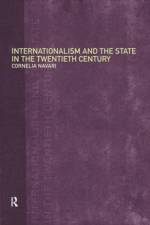 Internationalism and the State in the Twentieth Century af Cornelia Navari
