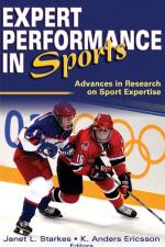 Expert Performance in Sports af Janet Starkes