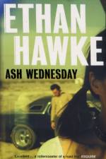 Ash Wednesday af Ethan Hawke
