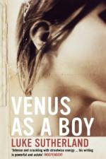 Venus as a Boy af Luke Sutherland