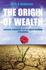 The Origin Of Wealth af Eric Beinhocker