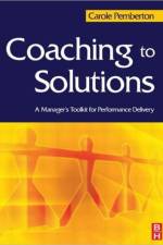 Coaching to Solutions af Carole Pemberton