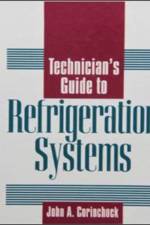 Technician's Guide to Refrigeration Systems af John Corinchock