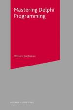 Mastering Delphi Programming af William J Buchanan