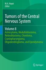 Tumors of the Central Nervous System, Volume 8