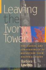 Leaving the Ivory Tower af Barbara E. Lovitts