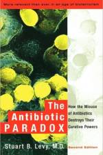 The Antibiotic Paradox af Stuart B Levy