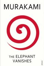 The Elephant Vanishes af Haruki Murakami