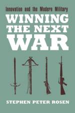 Winning the Next War af Stephen Peter Rosen