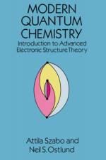 Modern Quantum Chemistry af Attila Szabo