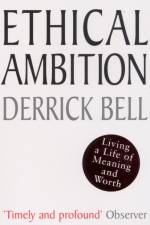 Ethical Ambition af Derrick Bell