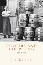 Coopers and Coopering af Ken Kilby