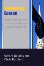 Rethinking Europe af Gerard (University of Liverpool Delanty