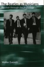 The Beatles as Musicians af Walter (Associate Professor of Music Everett