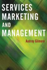 Services Marketing and Management af Audrey Gilmore