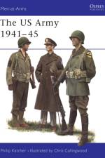 The US Army 1941–45 af Philip Katcher