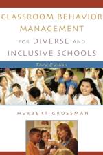 Classroom Behavior Management for Diverse and Inclusive Schools af Herbert Grossman