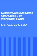 Cathodoluminescence Microscopy of Inorganic Solids af B.G. Yacobi