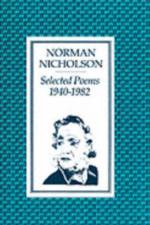 Selected Poems 1940-1982 af Norman Nicholson O.B.E.