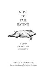 Nose to Tail Eating af Fergus Henderson