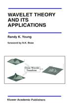 Wavelet Theory and Its Applications af Randy K. Young